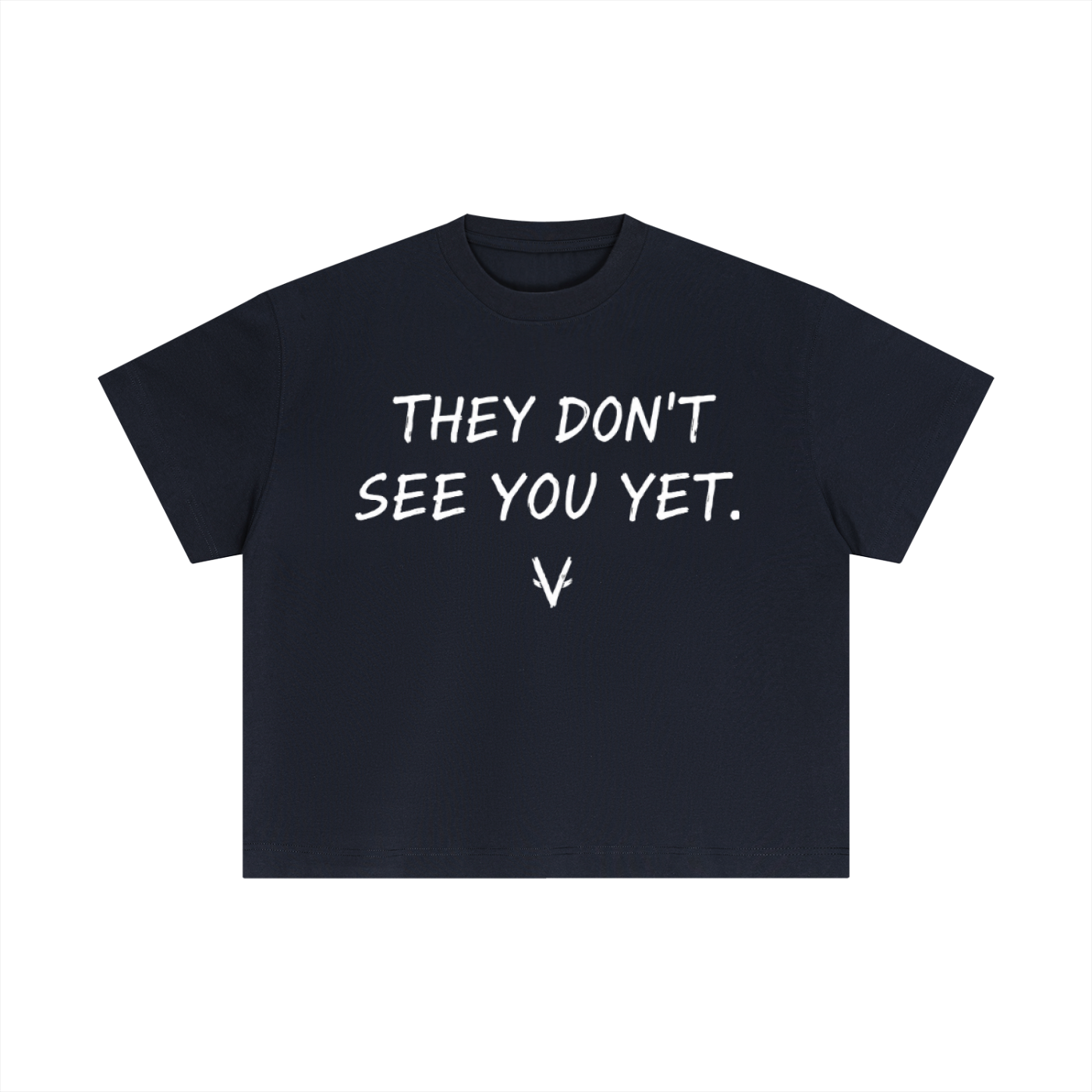 Vantaro “They Don’t See You Yet” T-Shirt