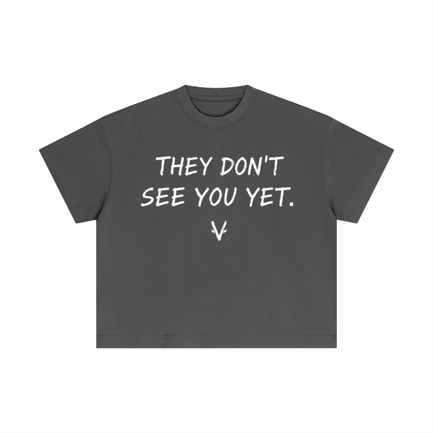 Vantaro “They Don’t See You Yet” T-Shirt