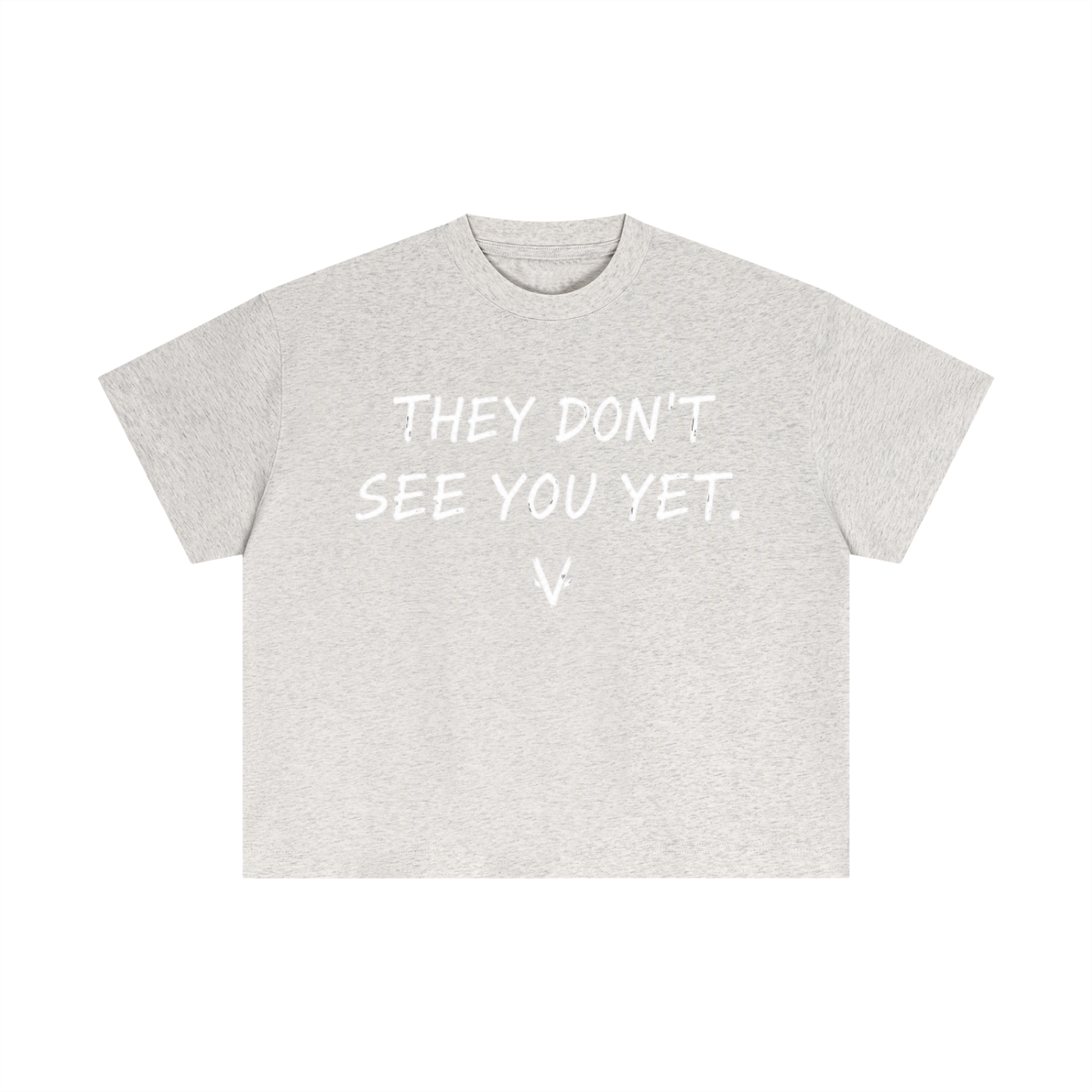 Vantaro “They Don’t See You Yet” T-Shirt
