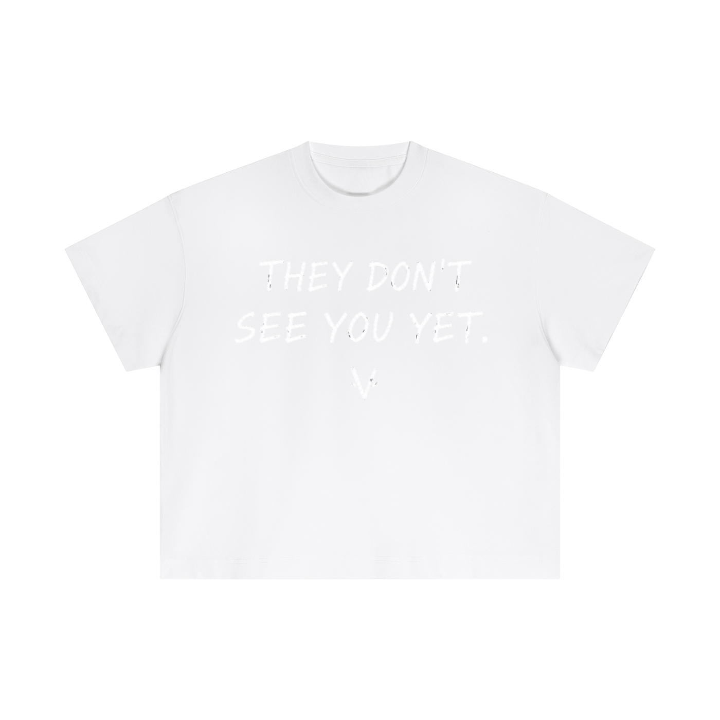 Vantaro “They Don’t See You Yet” T-Shirt