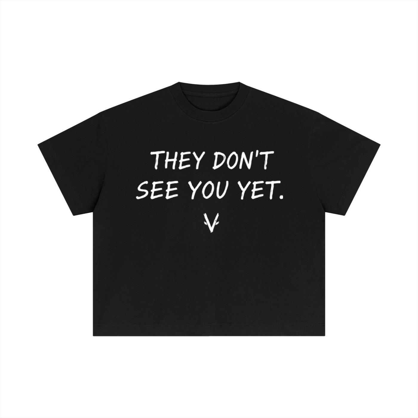 Vantaro “They Don’t See You Yet” T-Shirt