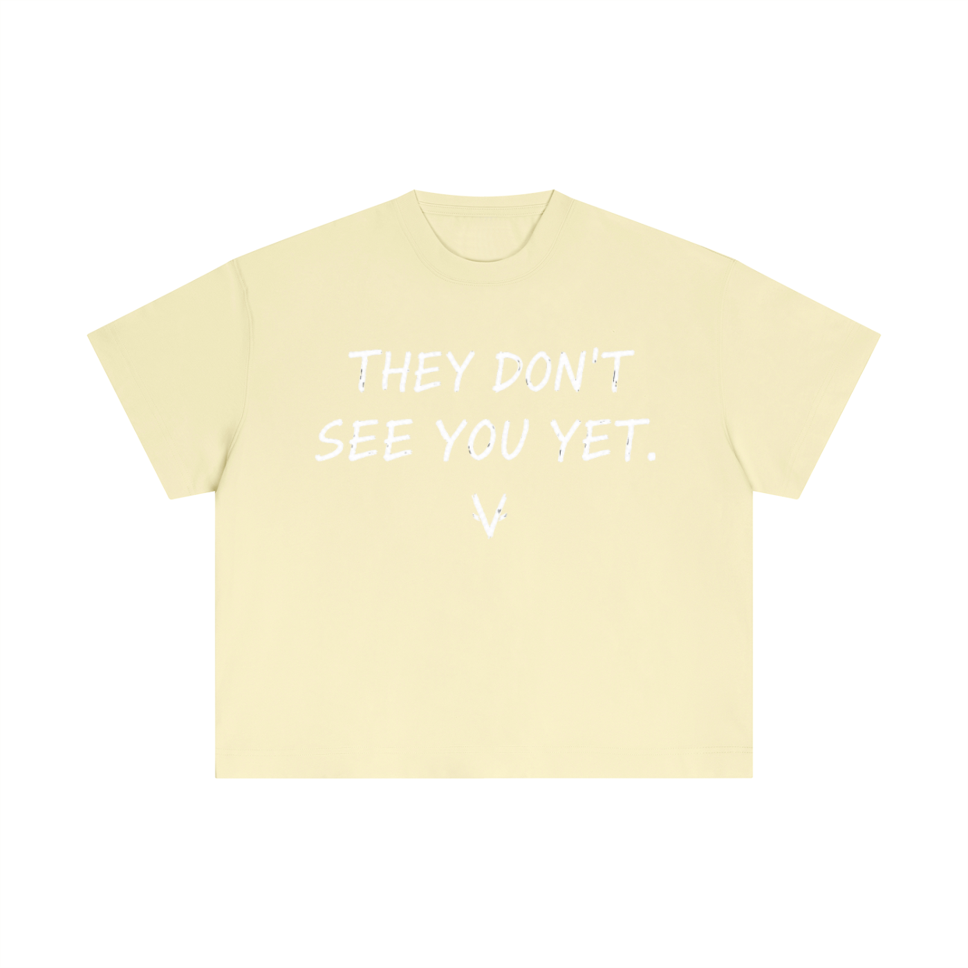 Vantaro “They Don’t See You Yet” T-Shirt
