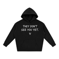 Vantaro Mascara “They Don’t See You Yet” Hoodie