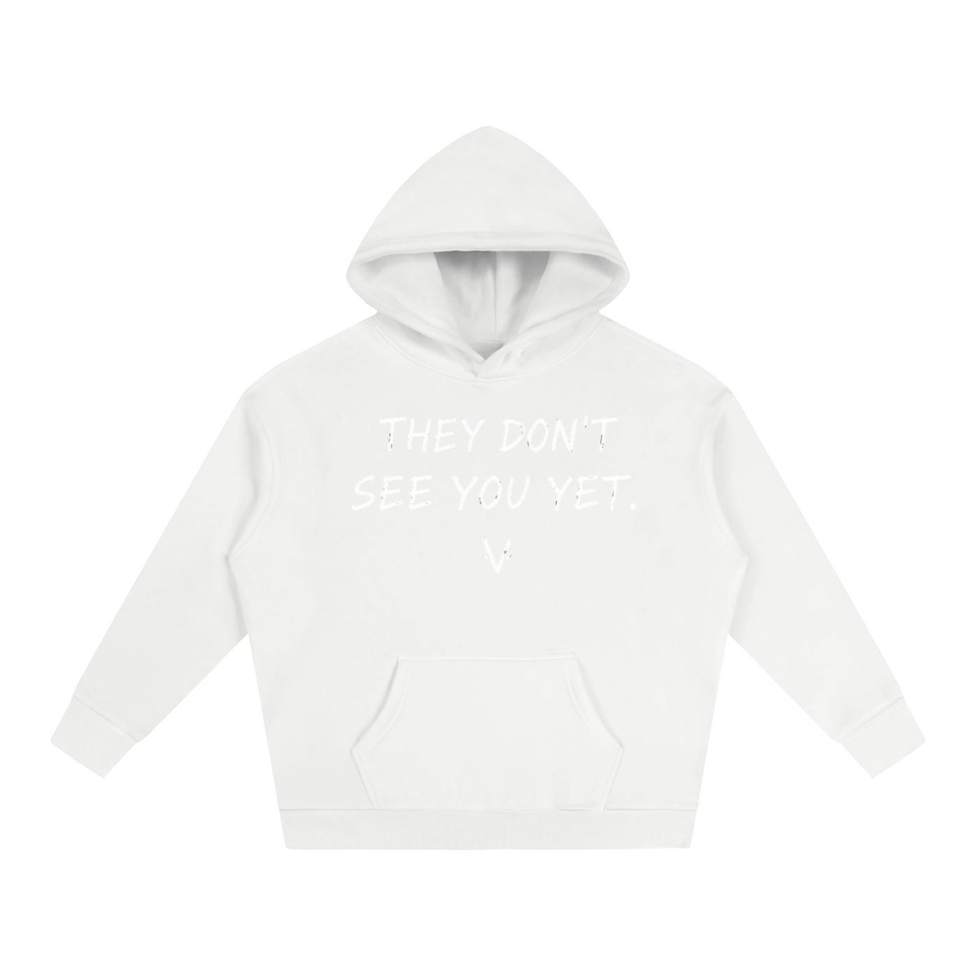 Vantaro “They Don’t See You Yet” Hoodie